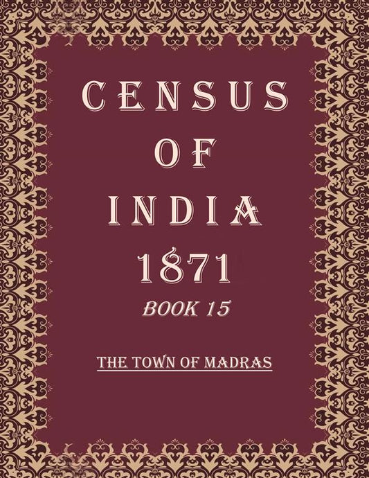 Census of India 1871: The Town of Madras
