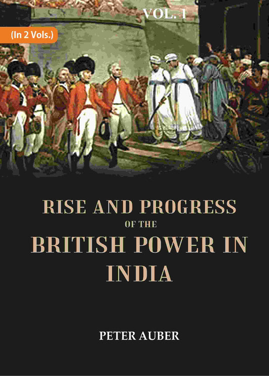 Rise and Progress of the British Power in India