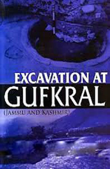 Excavation At Gufkral (Jammu And Kashmir)