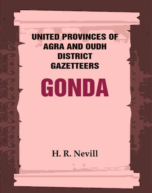United Provinces of Agra and Oudh District Gazetteers: Gonda