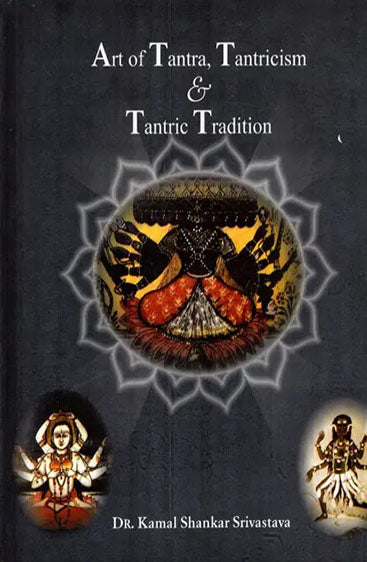 Art of Tantra, Tantircism & Tantaric Tradition