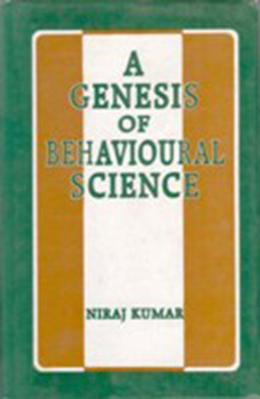 A Genesis of Behavioural Science,