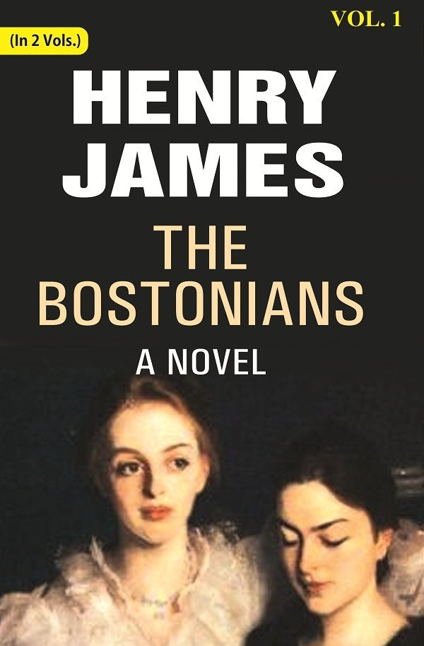 The Bostonians: A Novel