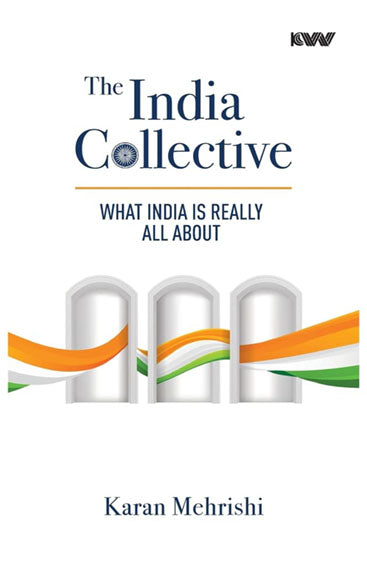The India Collective What India is Really All About