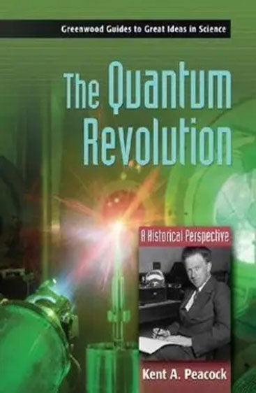The Quantum Revolution: A Historical Perspective
