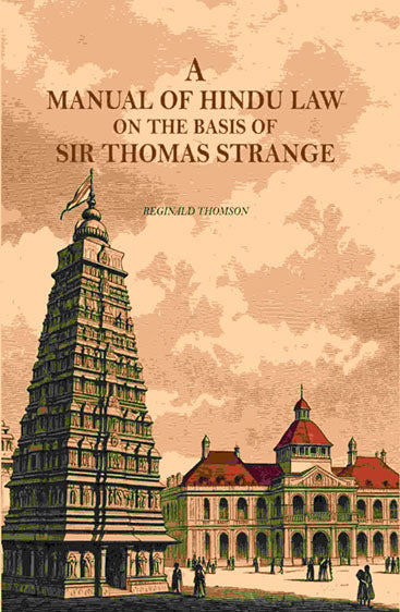 A Manual of Hindu Law on the Basis of Sir Thomas Strange