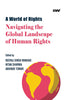 A World of Rights Navigating the Global Landscape of Human Rights thumbnail 1