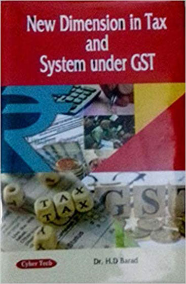 New Dimension In Tax And  System Under Gst