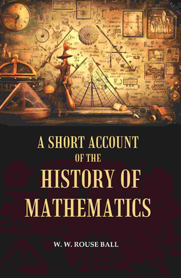 A Short Account of the History of Mathematics