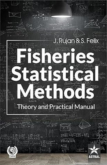 Fisheries Statistical Methods: Theory and Practical Manual
