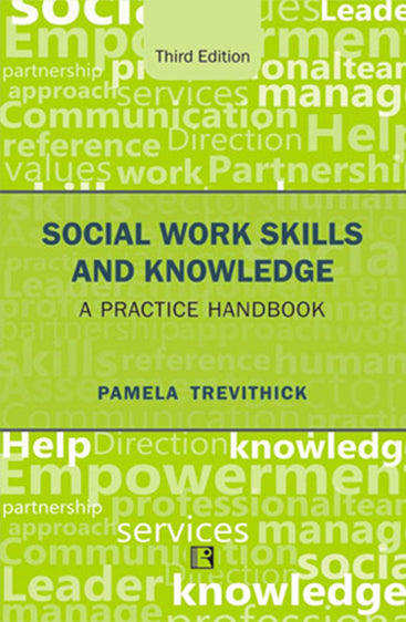 SOCIAL WORK SKILLS AND KNOWLEDGE: A Practice Handbook