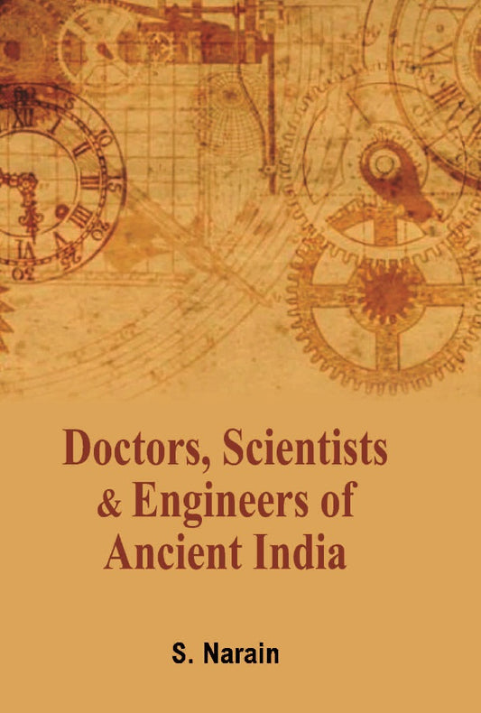 Doctors Scientists and Engineers of Ancient India