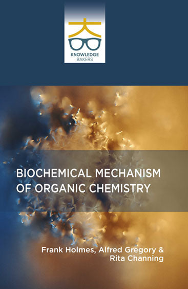Biochemical Mechanism of Organic Chemistry