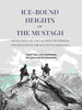 Ice-bound Heights of the Mustagh: An Account of Two Seasons of Pioneer Exploration in the Baltistan Himálaya thumbnail 1