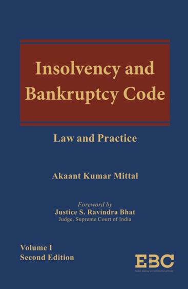 Insolvency & Bankruptcy Code: Law & Practice, (in 2 vols.) 2nd Edition 2023