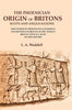 The Phoenician Origin of Britons Scots and Anglo-Saxons: Discovered by Phoenician & Sumerian Inscriptions in Britain, by Pre- Roman Briton Coins & a Mass of New History thumbnail 1