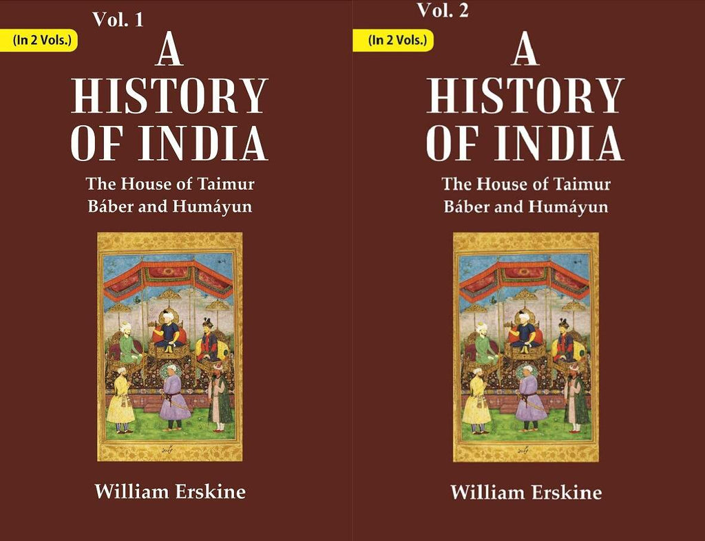 A History of India : The House of Taimur Báber and Humáyun