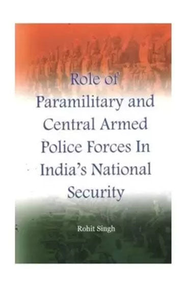 Role of Paramilitary & Central Armed Forces in India