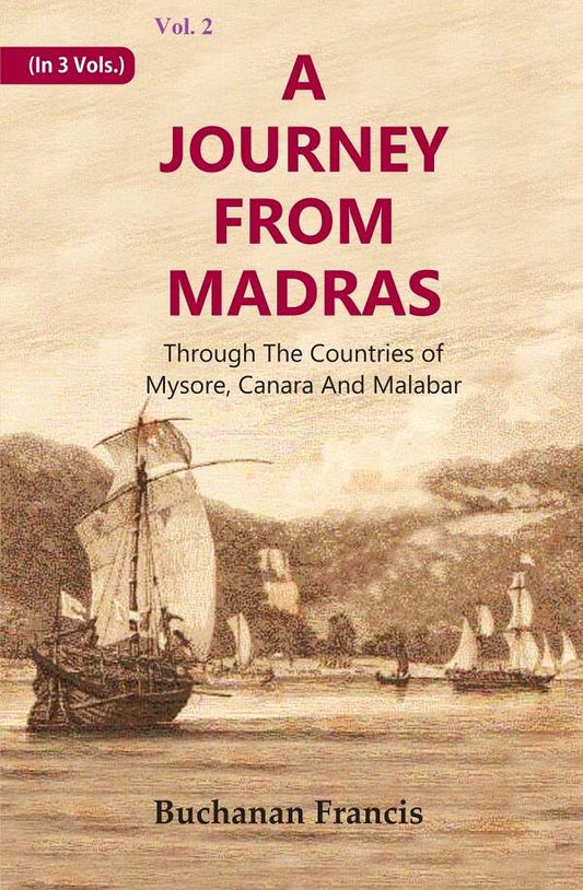 A Journey From Madras : Through The Countries of Mysore, Canara And Malabar