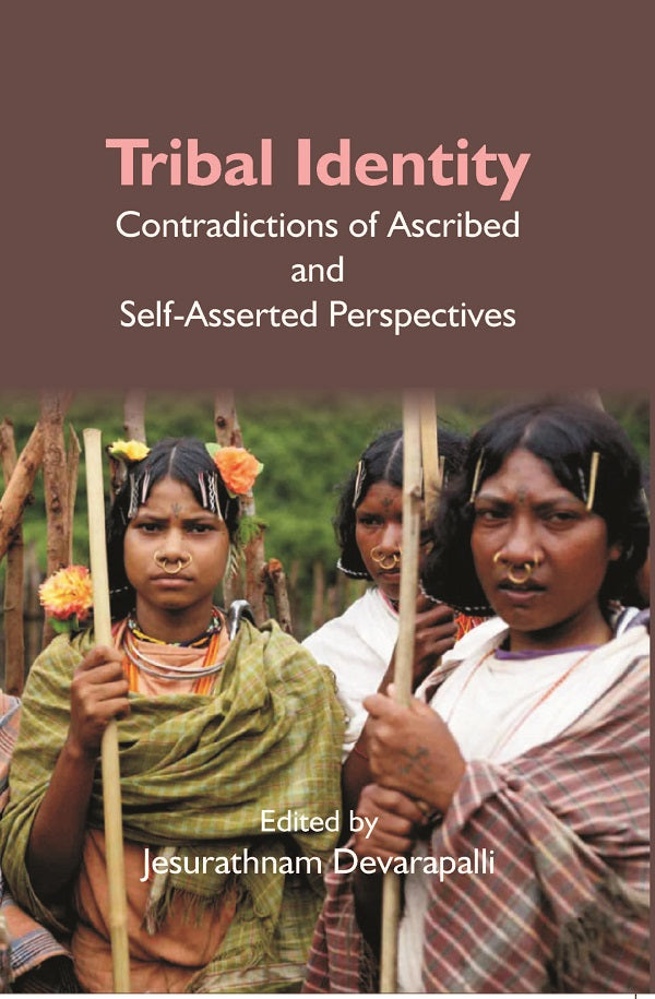 Tribal Identity: Contradictions of Ascribed and Self-Asserted Perspectives