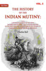 The History of the Indian Mutiny: Giving a Detailed Account of the Sepoy Insurrection in India; and a Concise History of the Great Military Events which Have Tended to Consolidate British Empire in Hindostan thumbnail 1