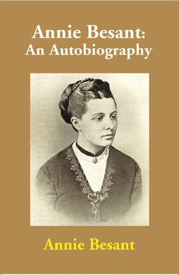 Annie Besant: An Autobiography