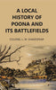 A Local History of Poona and Its Battlefields thumbnail 1