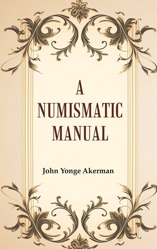 A Numismatic Manual