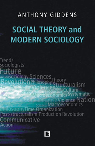 SOCIAL THEORY AND MODERN SOCIOLOGY