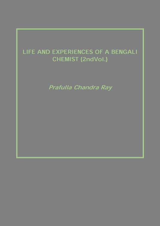 Life and Experiences of a Bengali Chemist