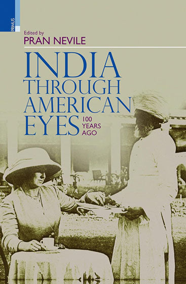INDIA THROUGH AMERICAN EYES (100 YEARS AGO)