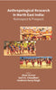 Anthropological Research in North East India: Retrospect and Prospect thumbnail 1