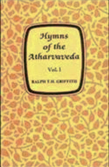 Hymns Of The Atharvaveda: Translated With A Popular Commentary, 2 Vols