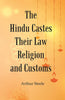 The Hindu Castes Their Law Religion And Customs thumbnail 1
