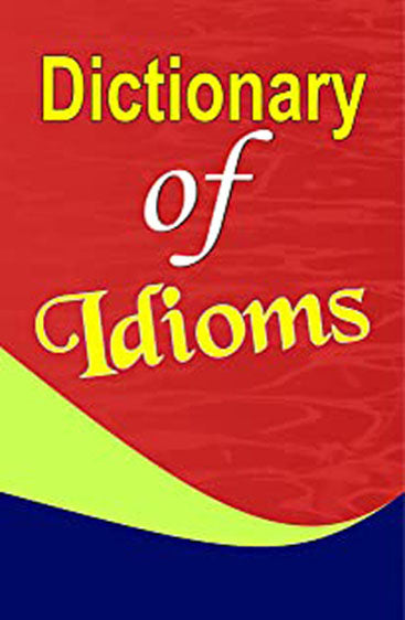 Dictionary of Idioms