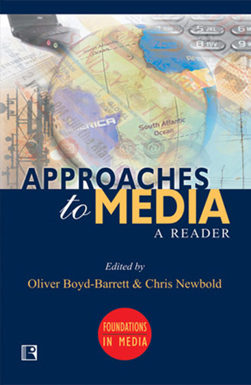 APPROACHES TO MEDIA: A Reader