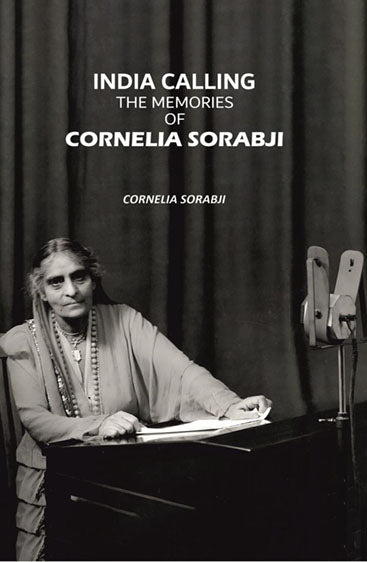 India Calling: The Memories of Cornelia Sorabji