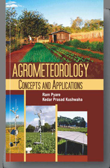 Agrometeorology: Concepts and Applications
