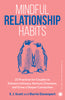 Mindful Relationship Habits: 25 Practices for Couples to Enhance Intimacy, Nurture Closeness, and Grow a Deeper Connection thumbnail 1