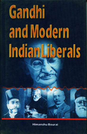 Gandhi and the Modern Indian Liberals