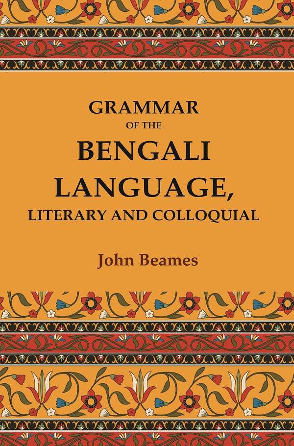 Grammar of the Bengali Language, Literary and Colloquial
