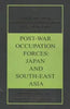 Post-War Occupation Forces: Japan and South-East Asia thumbnail 1