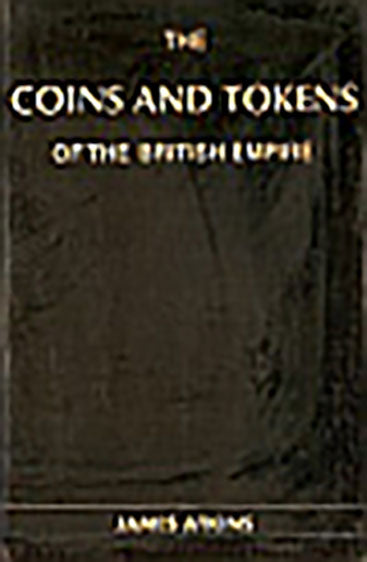 The Coins and Tokens of  The British empire