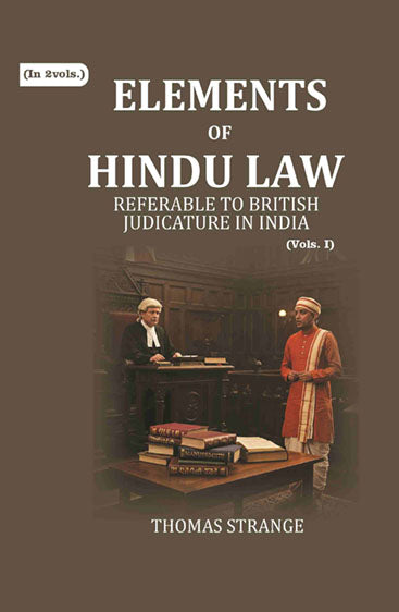 Elements of Hindu Law: Referable to British Judicature in India