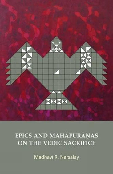 EPICS AND MAHAPURANAS ON THE VEDIC SACRIFICE