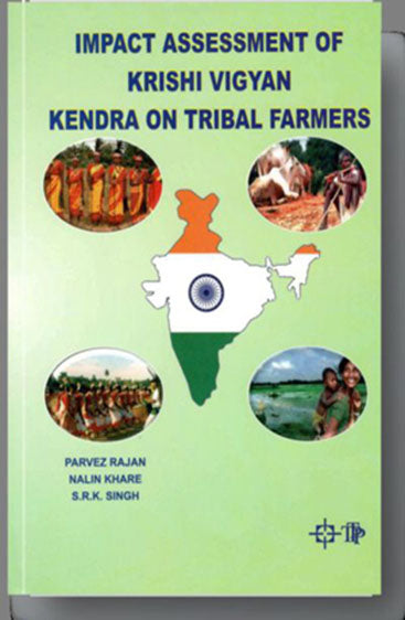 Impact Assessment of Krishi Vigyan Kendra on Tribal Farmers