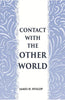 CONTACT WITH THE OTHER WORLD: the latest evidences as to communication with the dead thumbnail 1