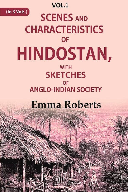 Scenes and characteristics of Hindostan: With Sketches of Anglo-Indian Society