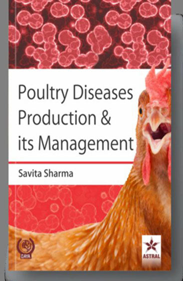 Poultry Diseases Production & its Management