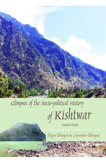 Glimpses of the Socio-political 
History of Kishtwar (Medieval Period)